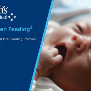 Infant-Driven Feeding® Advancing Neonatal Oral Feeding Practice