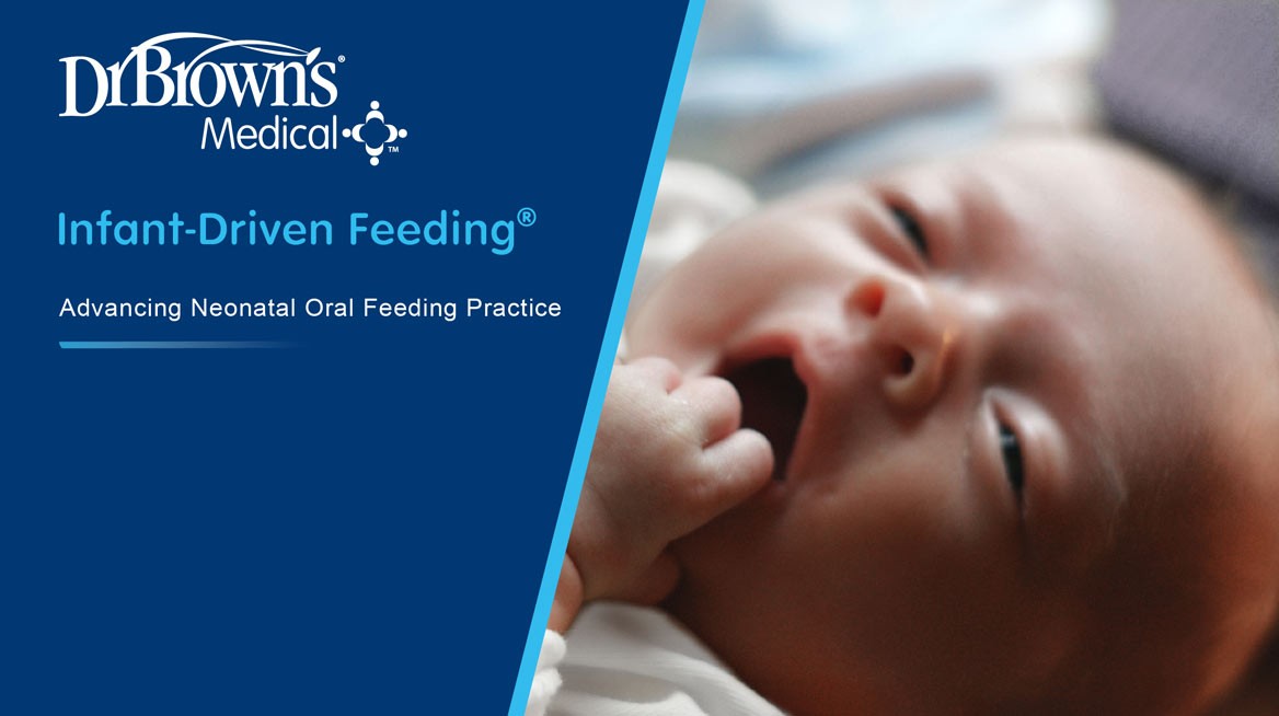 Infant-Driven Feeding® Advancing Neonatal Oral Feeding Practice